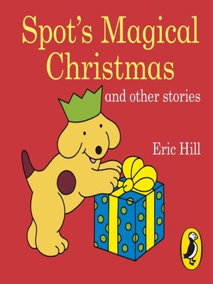 cover image of Spot's Magical Christmas and Other Stories